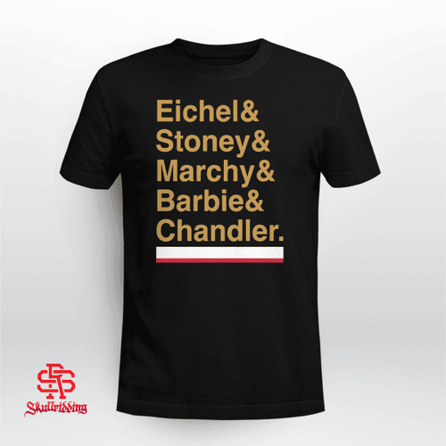 Eichel & Stoney & Marchy & Barbie & Chandler Shirt