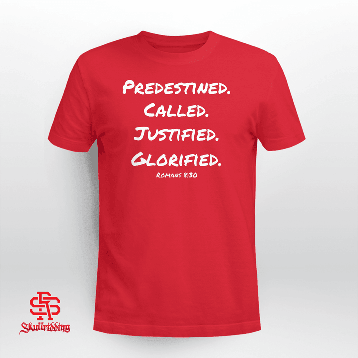 Predestined Called Justified Clorified Shirt