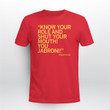 Know Your Role and Shut Your Mouth You Jabron Shirt