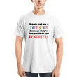 People Call Me A Free Spirit Because They're Too Polite To Say Mentally Ill T-Shirt and Hoodie