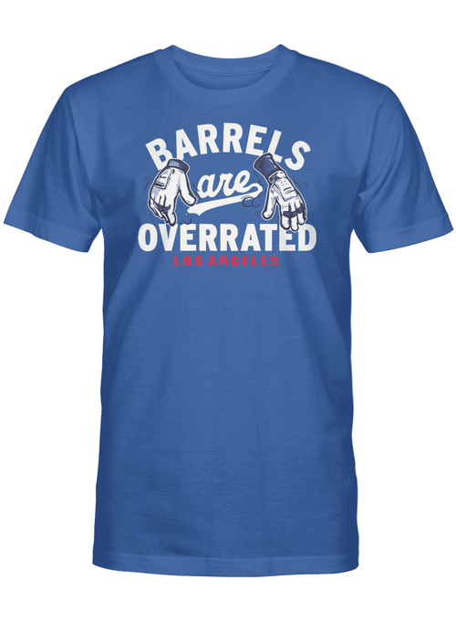 Barrels Are Overrated T-Shirt