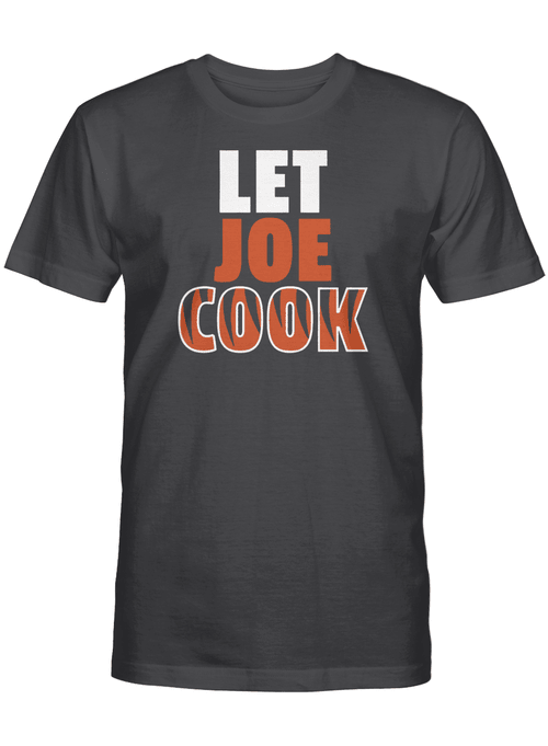 Let Joe Cook Shirt, Joe Burrow - Cincinnati Bengals