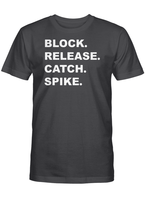 Block Release Catch Spike Shirt