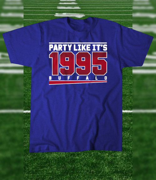Buffalo Bills Party Like It's 1995 T-Shirt