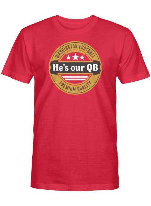 He's Our QB T-Shirt, Washington Football Team