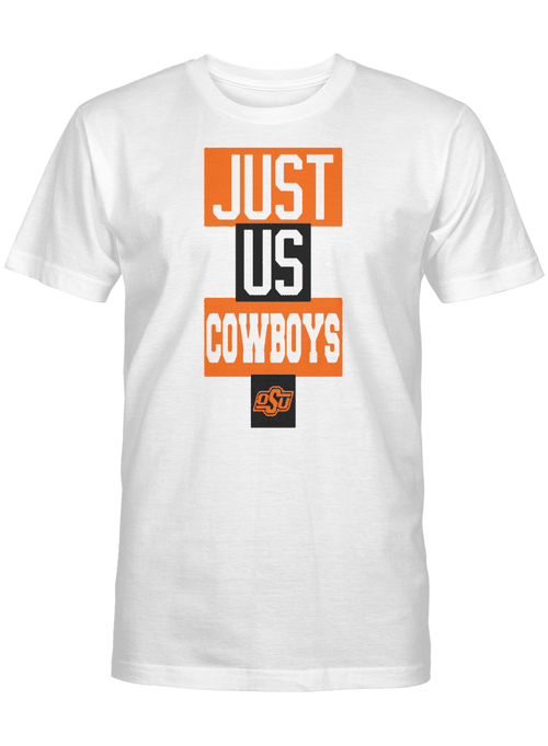 Oklahoma State Cowboys Just Us Cowboys Shirt