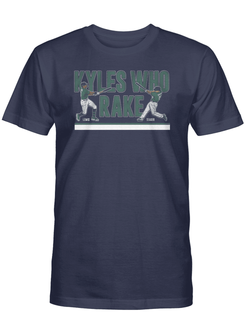 Kyle Lewis and Kyle Seager - Kyles Who Rake Shirt