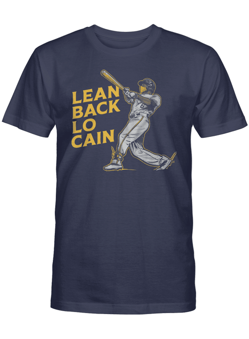 Lorenzo Cain Lean Back Lo Cain T-Shirt