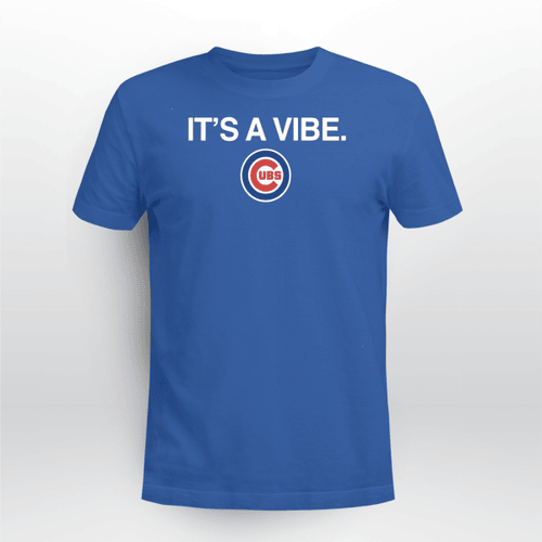 Chicago Cubs It's A Vibe Shirt