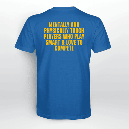 Mentally And Physically Tough Players Who Play Smart And Love To Compete Shirt
