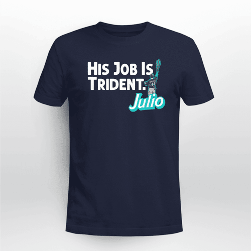 His Job Is Trident Shirt
