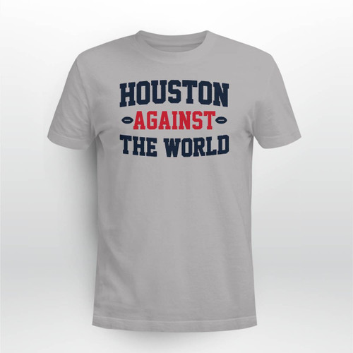 Houston Against The World T-Shirt