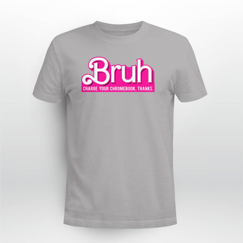 Bruh Charge Your Chromebook Thanks Pink Funny Teacher School T-Shirt