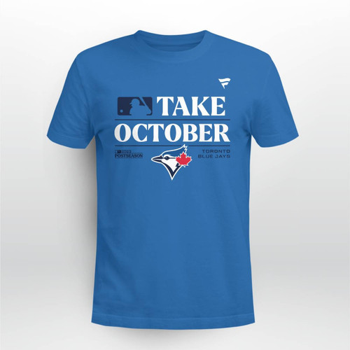 Toronto Blue Jays 2023 Postseason Take October T-Shirt