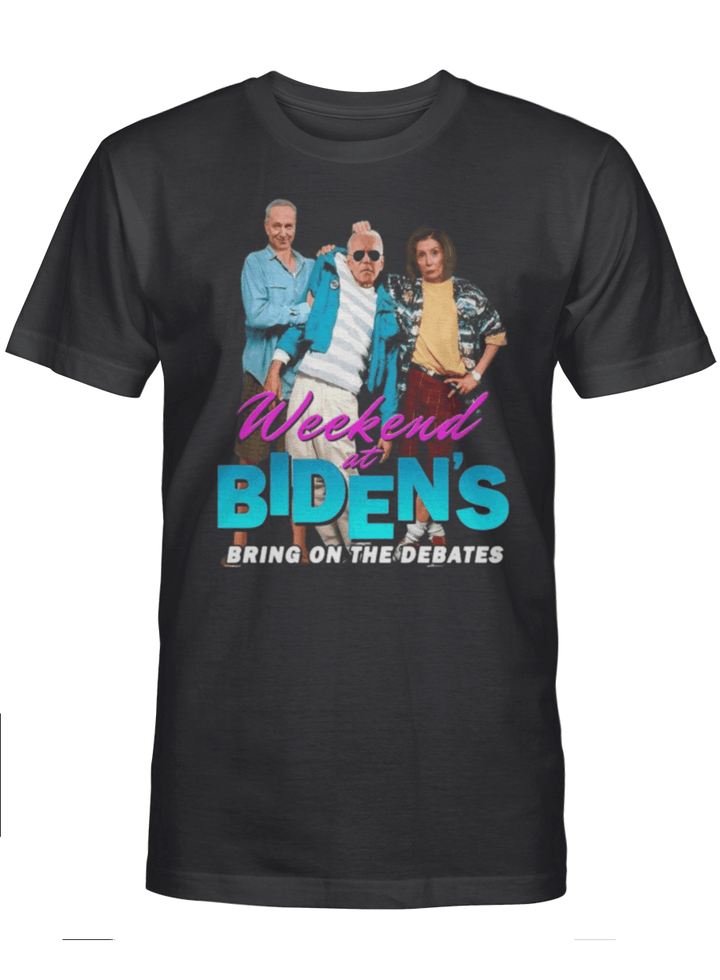 Joe Biden Weekend At Biden's Bring On The Debates shirt