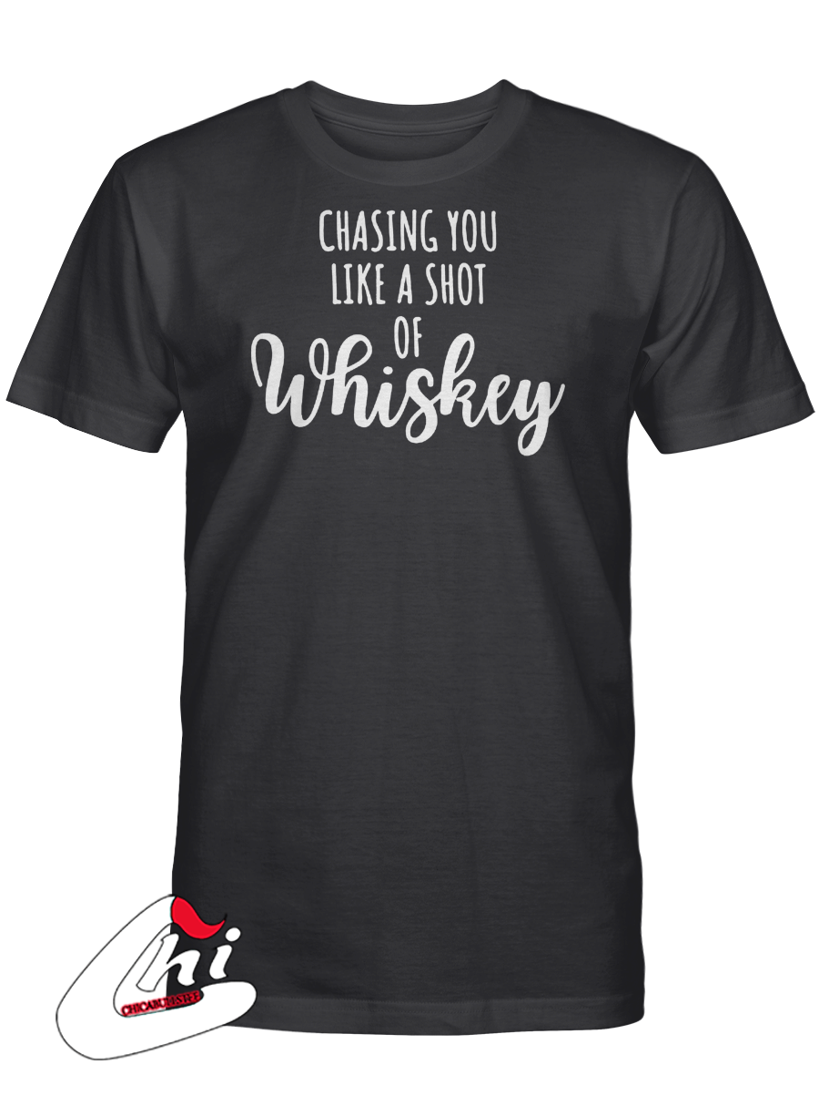 Chasing You Like a Shot of Whiskey T-Shirt, Morgan Wallen