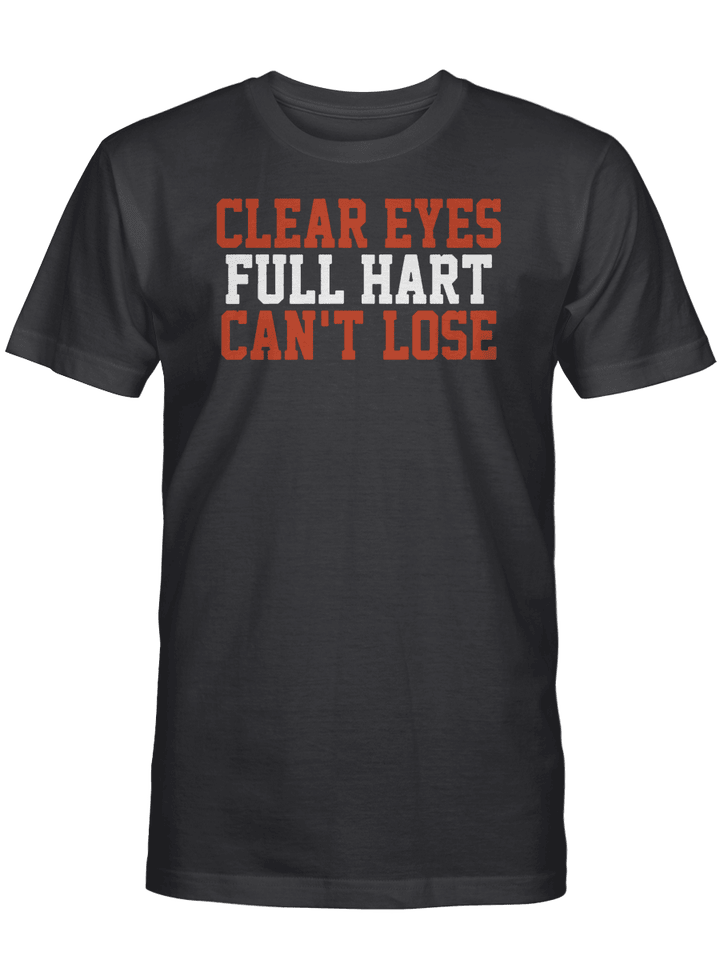 Clear Eyes Full Hart Can't Lose T-Shirt