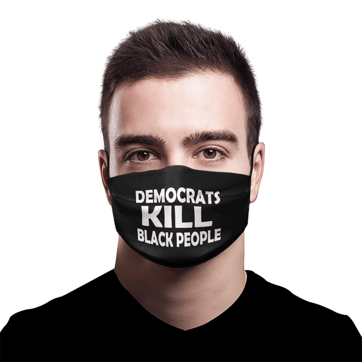 Democrats Kill Black People Face Mask
