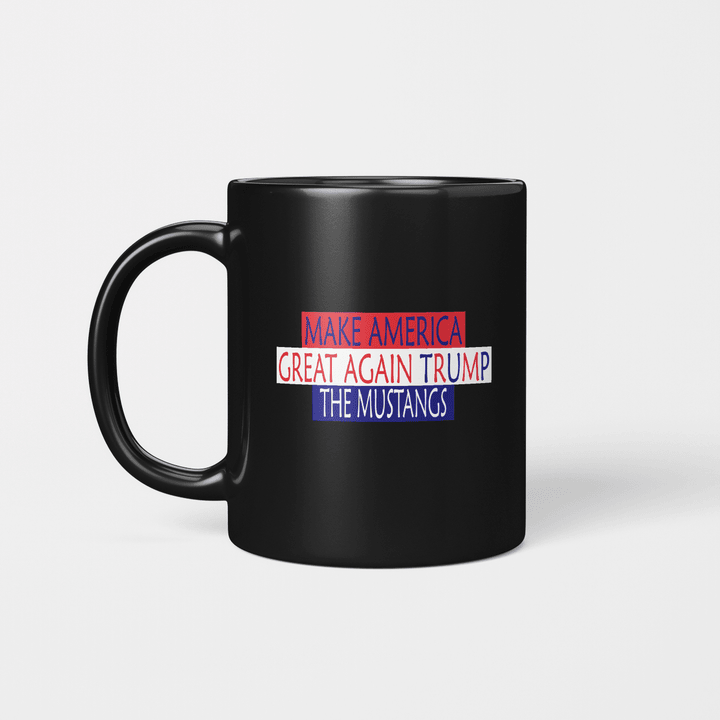 Make America Great Again Trump The Mustangs Mug
