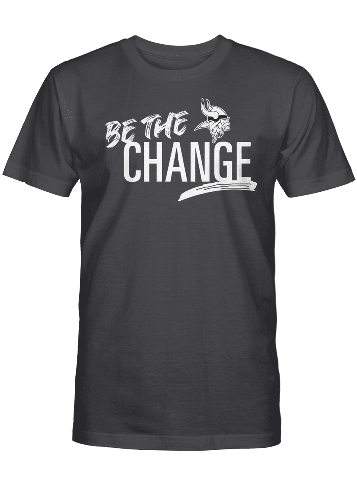 Be The Change T-Shirt, Minnesota Vikings