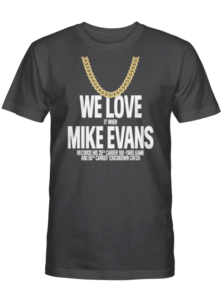 We Love It When Mike Evans Shirt, Tamba Bay Buccaneers