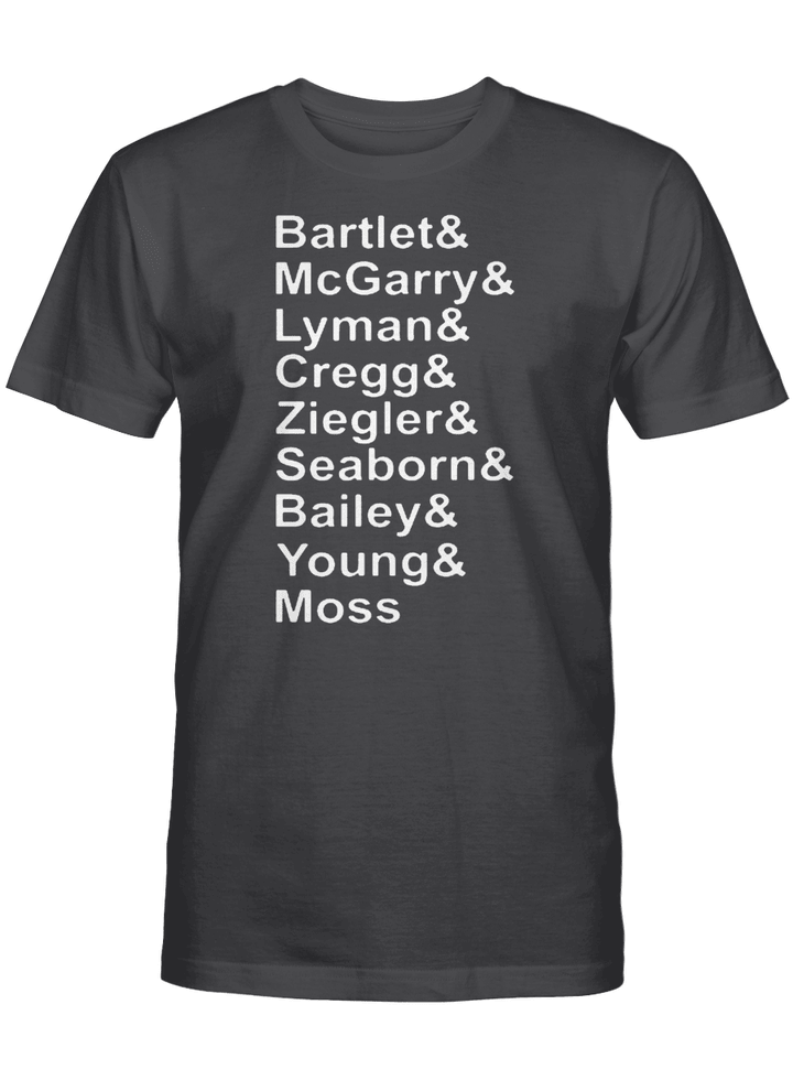 Bartlet, McGarry, Lyman, Cregg, Ziegler, Seaborn, Bailey, Young, Moss T-Shirt