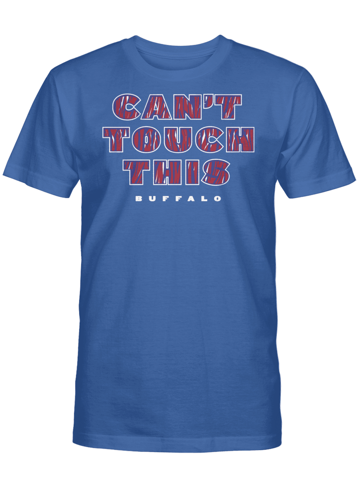 Can't Touch This Buffalo T-Shirt, Buffalo Bills