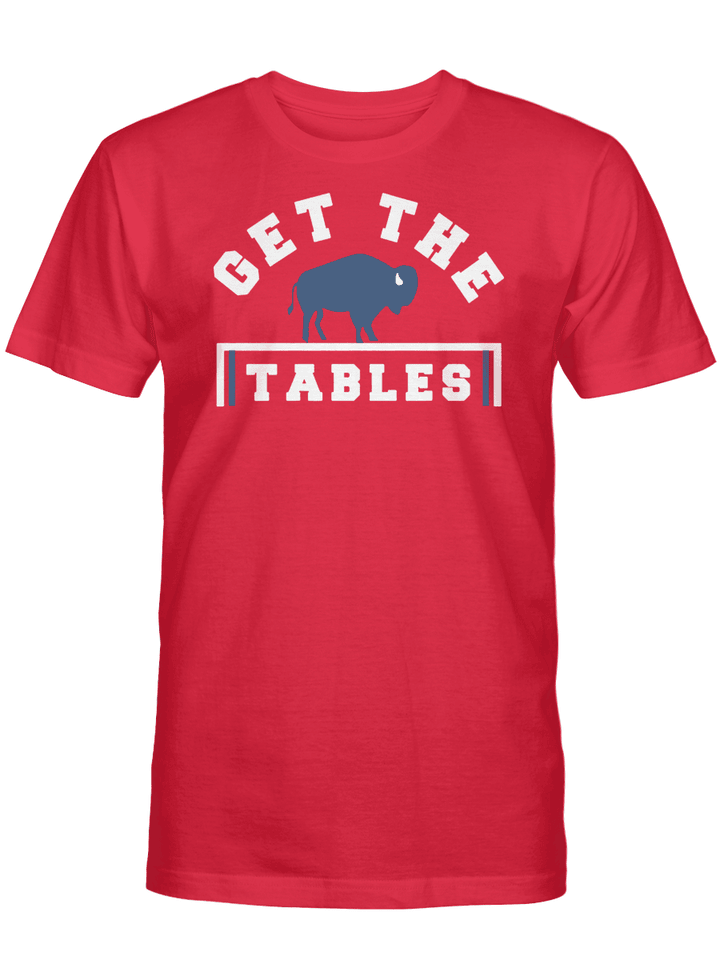 Get The Tables T-Shirt, Buffalo Bills