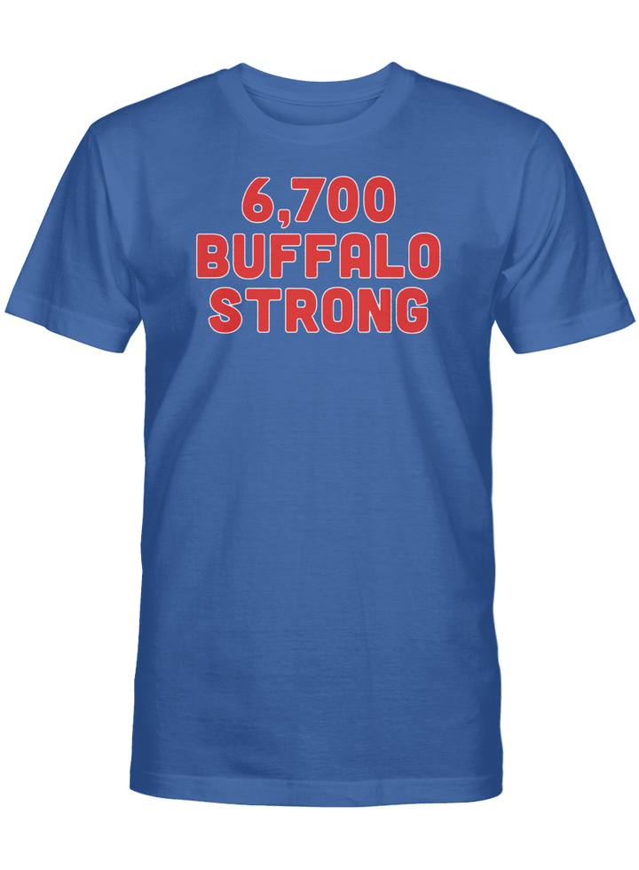 6,700 Buffalo Strong Shirt - Buffalo Bills