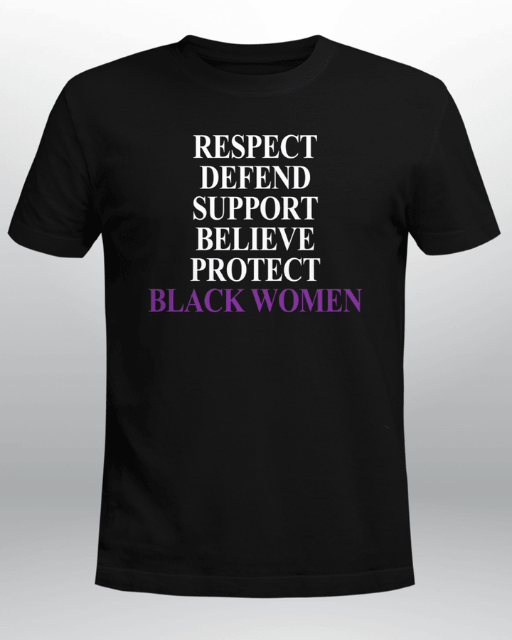Respect Defend Support Believe Protect Black Women