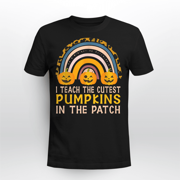 I Teach The Cutest Pumpkins In The Patch Fall Season Rainbow T-Shirt