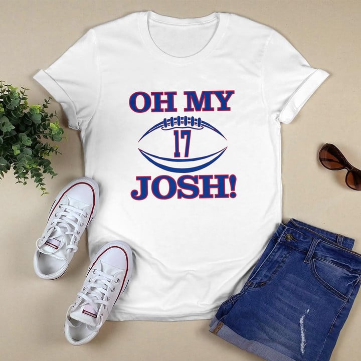 Oh My Josh Allen - Buffalo Bills