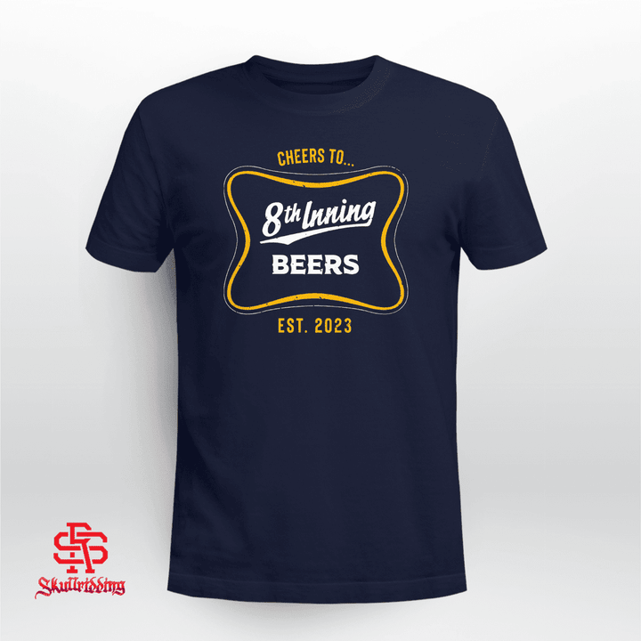 Cheers To 8th Inning Beers Shirt