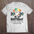 My 50th Birthday Funny Quarantine Gift 50 Bday 2020 Bad Year T shirt