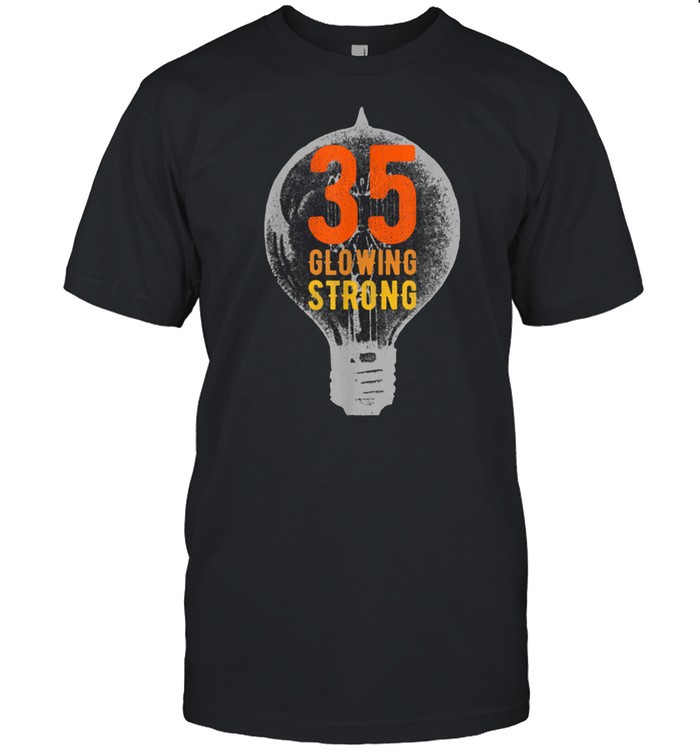 35th Birthday Shirt Vintage 35 Year Old Glowing Strong shirt, hoodie, sweater, tshirt