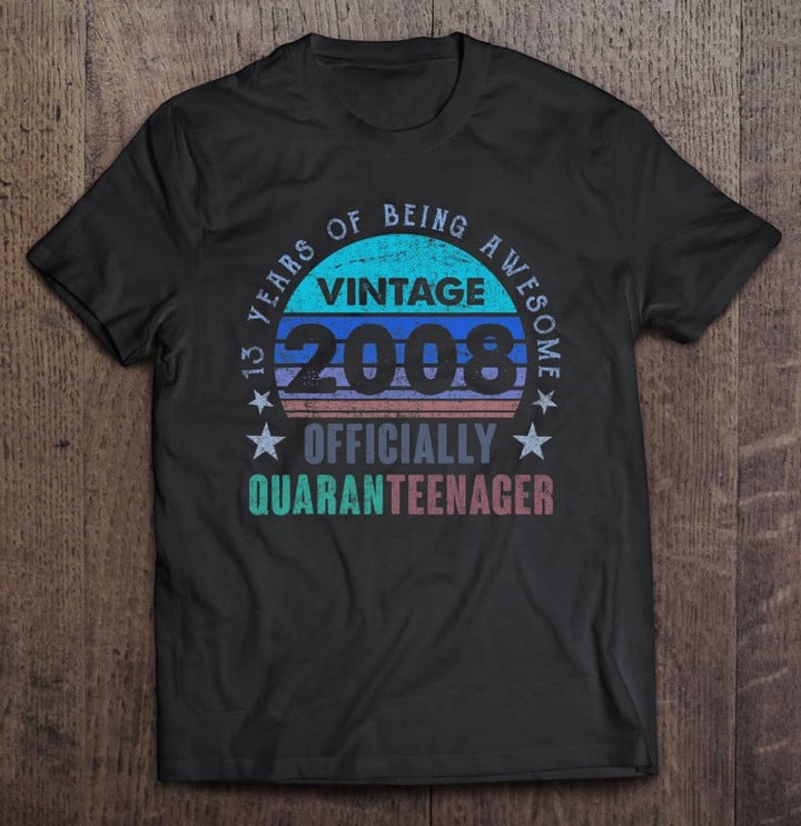 13 Years Old Gifts Vintage 2008 Quarantine 13th Birthday Boy T shirt
