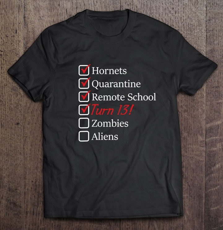 13th Birthday Gift 13 Years Old Funny 2020 Quarantine T shirt