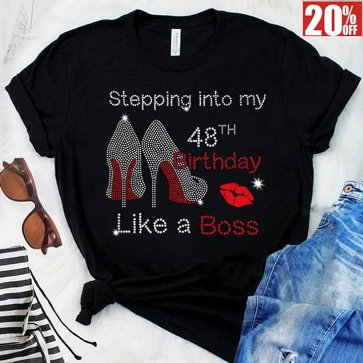 Stepping Into My 48th Brithday Like A Boss T Shirt Black Size S-5XL for Mens, Womens