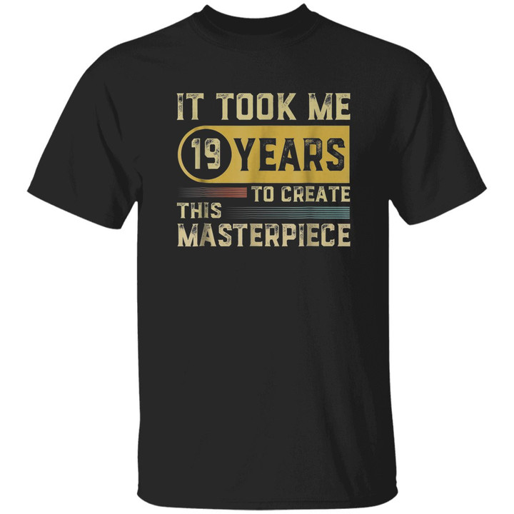 Retro Vintage 1999 It Took Me 19 Year Old 19th Birthday Gift T shirt