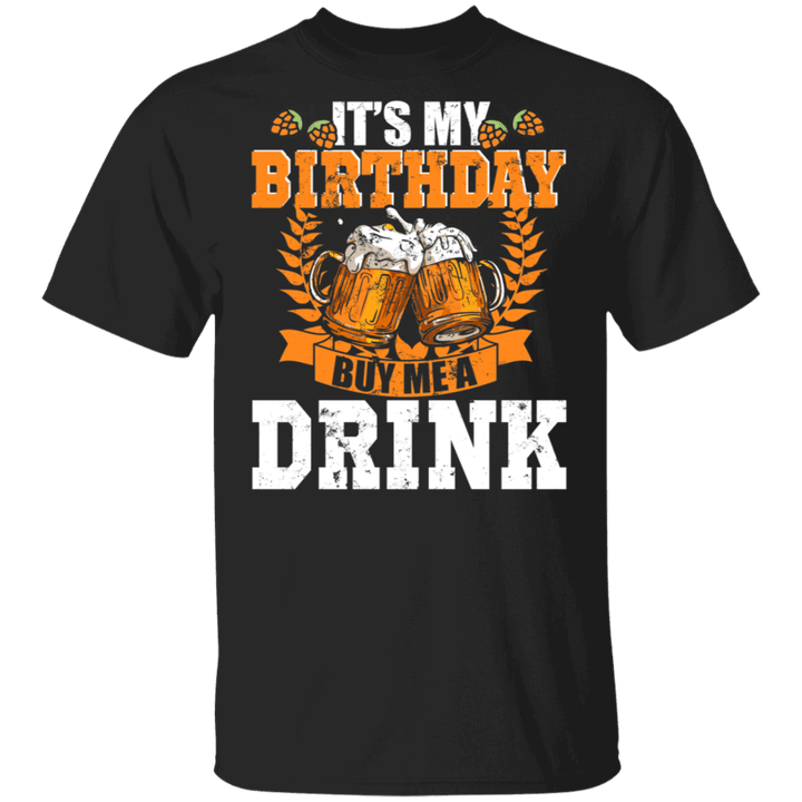 Birthday Drinking Vintage It's My Birthday Buy Me A Drink Funny Birthday Beer Drinking Lover Gifts