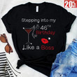 Stepping Into My 46th Brithday Like A Boss T Shirt Black Size S-5XL for Mens, Womens