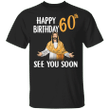 Happy 60th Birthday See You Soon Cool Jesus Matching 60 Years Old Christian Birthday Gifts