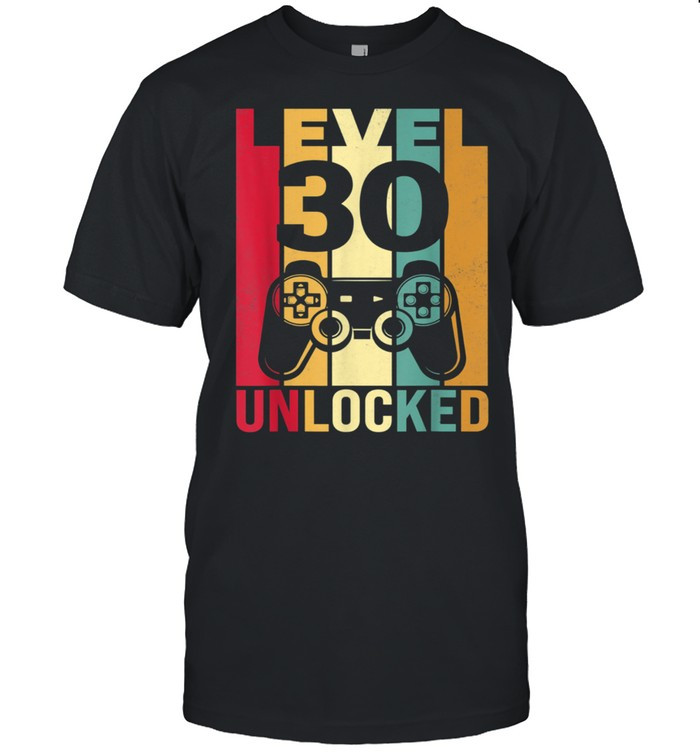 Level 30 Unlocked Him BDay Turning 30th Birthday shirt, hoodie, sweater, tshirt
