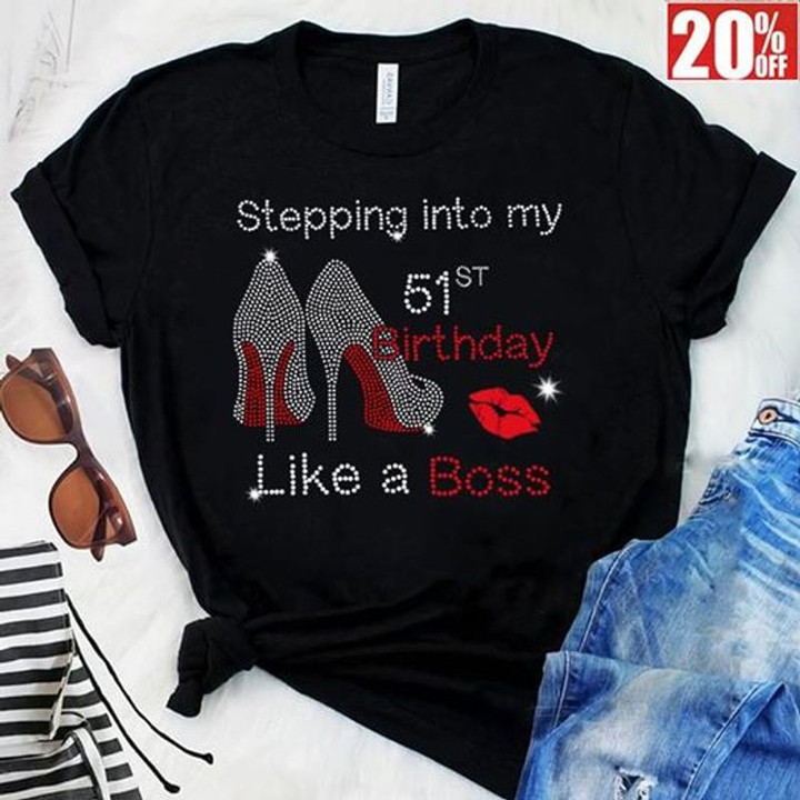 Stepping Into My 51st Brithday Like A Boss T Shirt Black Size S-5XL for Mens, Womens