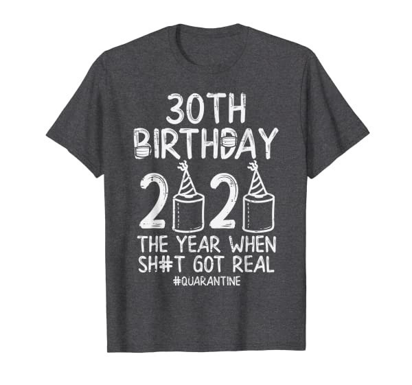 30th Birthday Quarantined 2020 Toilet Paper Funny Bday Gift T-Shirt