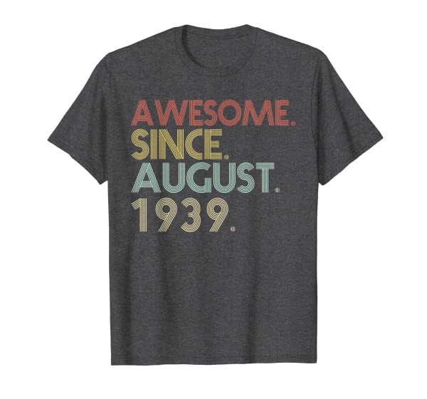 82nd Birthday - 82 Years Old Awesome Since August 1939 Retro T-Shirt