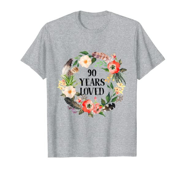 90 Years Loved 90th Birthday Gifts For Grandma 90th Birthday T-Shirt