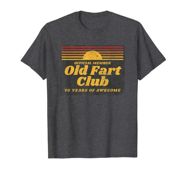 Mens Funny 70th Birthday Old Fart Club 70 Years of Awesome T-Shirt