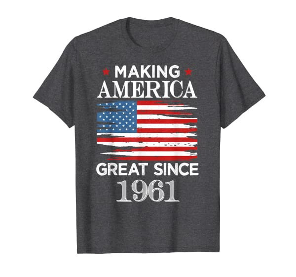 Funny Making America Great Since 1961 Birthday Party Gift T-Shirt