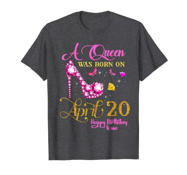 A Queen Was Born on April 20, 20th April Birthday T-Shirt